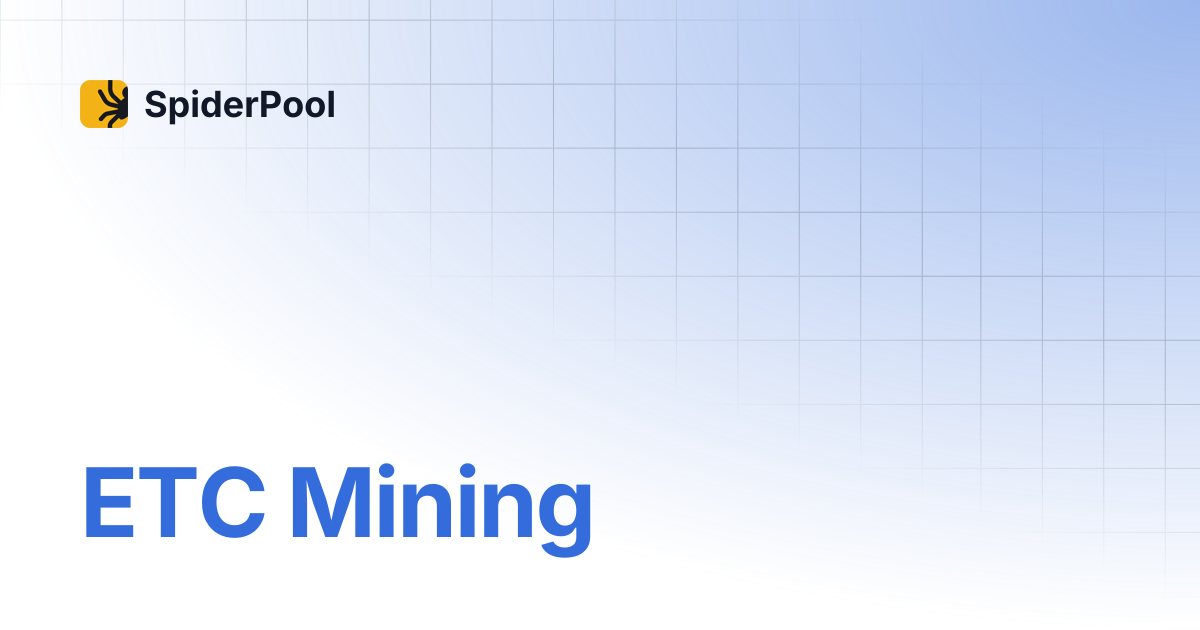 ETC Mining | SpiderPool